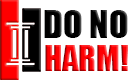 Do No Harm!